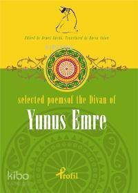 Selected Poems Of The Divan Of Yunus Emre - 2