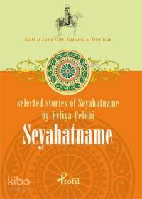 Selected Stories Of Seyahatname By Evliya Çelebi Seyahatname - 2