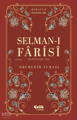 Selman-I Farisi (Radıyallahu Anh) - Hidayet Yıldızları - Çelik Yayınevi