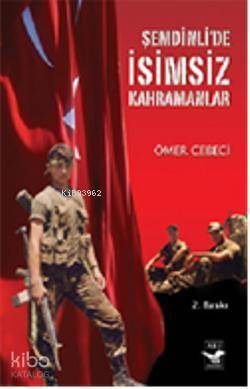 Şemdinlide İsimsiz Kahramanlar - 2