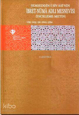 Şemseddin-i Sivasinin İbret-Nüma Adlı Mesnevisi - 1