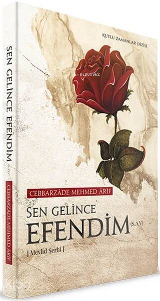 Sen Gelince Efendim(s.a.v) Mevlid Şerhi - 1