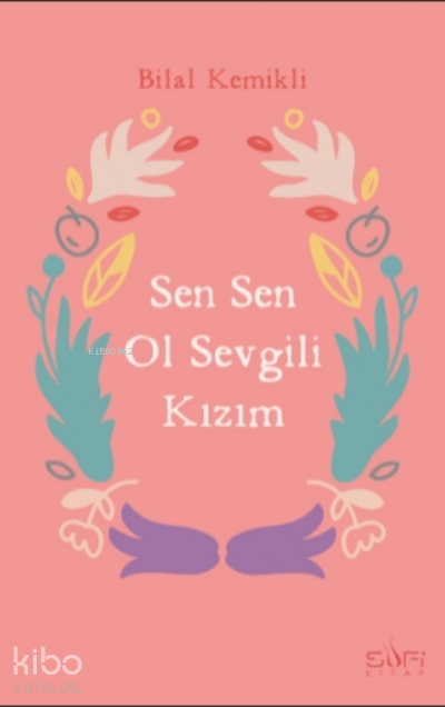 Sen Sen Ol Sevgili Kızım - 1