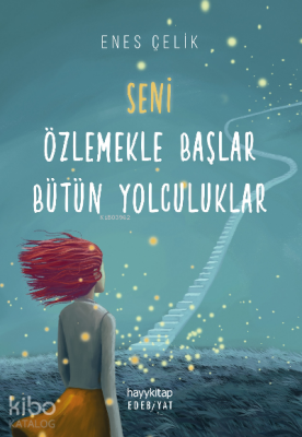 Seni Özlemekle Başlar Bütün Yolculuklar - Hayy Kitap (1)