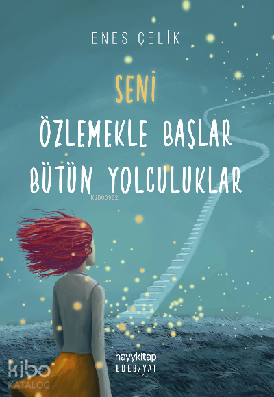 Seni Özlemekle Başlar Bütün Yolculuklar - 2