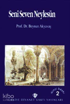 Seni Seven Neylesün - Türkiye Diyanet Vakfı Yayınları (1)