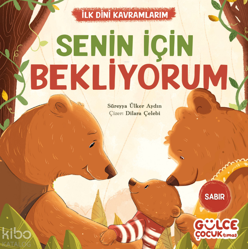 Senin İçin Bekliyorum - İlk Dini Kavramlarım (Sabır) - 1