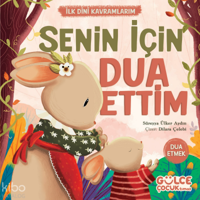 Senin İçin Dua Ettim - İlk Dini Kavramlarım (Dua Etme) - 2