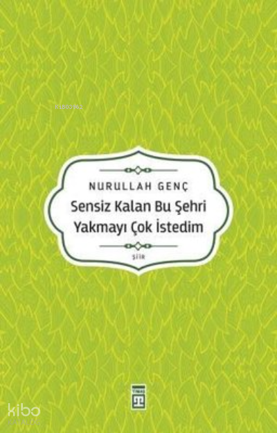Sensiz Kalan Bu Şehri Yakmayı Çok İstedim - 1