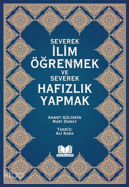 Severek İlim Öğrenmek ve Severek Hafızlık Yapmak - 2