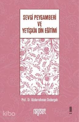 Sevgi Peygamberi ve Yetişkin Din Eğitimi - 2