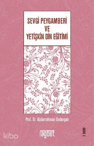 Sevgi Peygamberi ve Yetişkin Din Eğitimi - 2