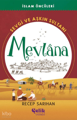 Sevgi ve Aşkın Sultanı Mevlana - 2
