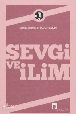 Sevgi ve İlim - Dergah Yayınları