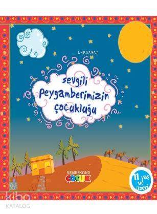 Sevgili Peygamberimizin Çocukluğu - 1