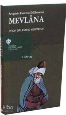 Sevginin Evrensel Mühendisi Mevlana - 2