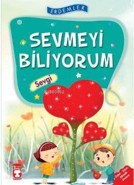 Sevmeyi Biliyorum - Sevgi +8 Yaş - 1