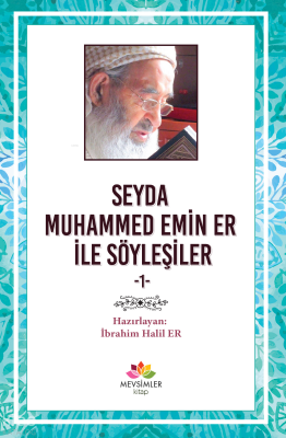 Seyda Muhammed Emin Er ile Söyleşiler - Mevsimler Kitap