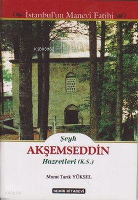 Şeyh Akşemseddin Hazretleri (K.S.) - 1