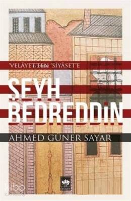 Şeyh Bedreddin Velayetten Siyasete - 1