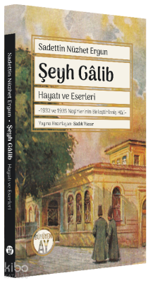 Şeyh Gâlib Hayatı ve Eserleri-1932 ve 1935 Neşirlerinin Birleştirilmiş Hâli- - 2