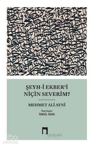 Şeyh-i Ekberi Niçin Severim? - 1