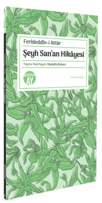 Şeyh San’an Hikâyesi - Büyüyen Ay Yayınları