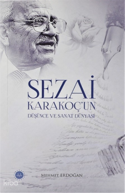 Sezai Karakoç’un Düşünce ve Sanat Dünyası - 2