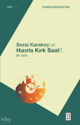 Sezai Karakoç’un Hızırla Kırk Saat’iBir Tahlil - 1