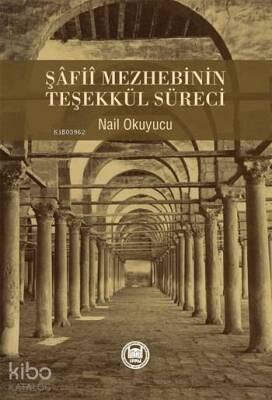Şâfiî Mezhebinin Teşekkül Süreci - 1