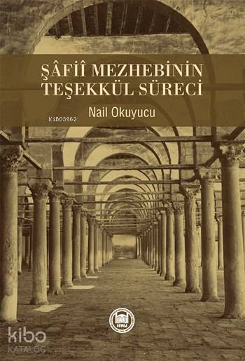 Şâfiî Mezhebinin Teşekkül Süreci - 2