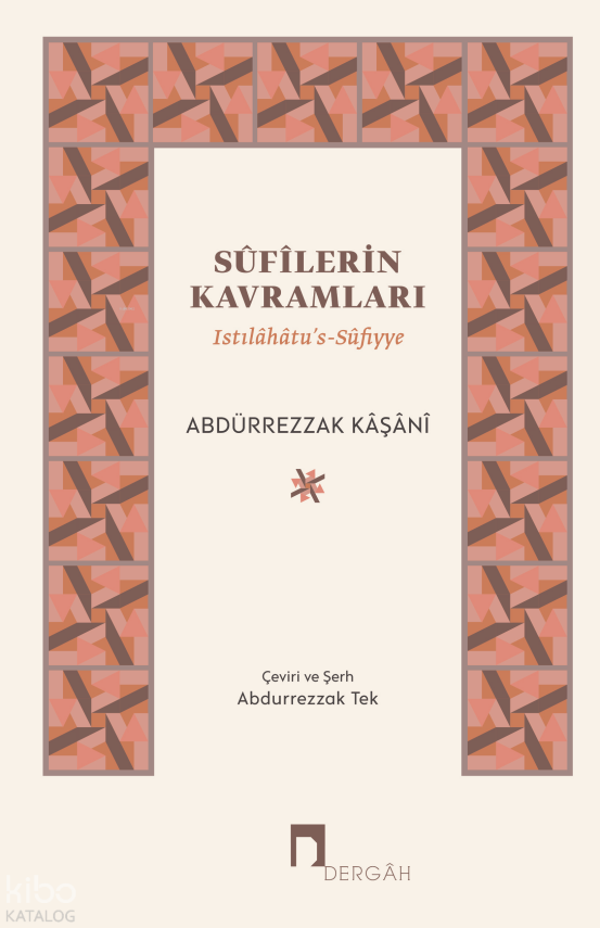 Sûfîlerin KavramlarıIstılâhâtu’s-Sûfiyye - 2