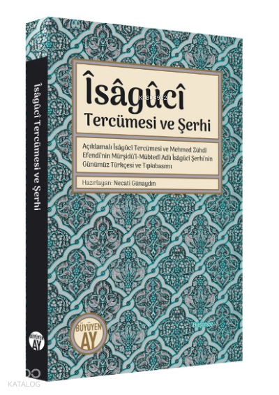 Îsâgûcî Tercümesi ve Şerhi - 1
