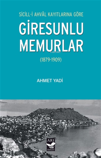 Sicill-i Ahval Kayıtlarına Göre Giresunlu Memurlar(1879-1909) - 1