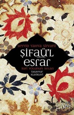 Şifaül Esrar Sufi Yolunun Sırları - 1