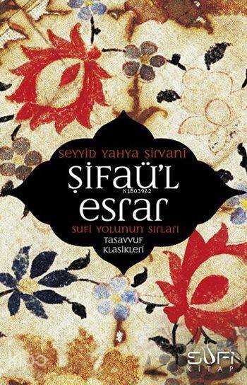 Şifaül Esrar Sufi Yolunun Sırları - 1