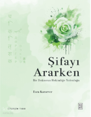 Şifayı ArarkenBir Doktorun Hekimliğe Yolculuğu-Titreşim Tıbbı - 1