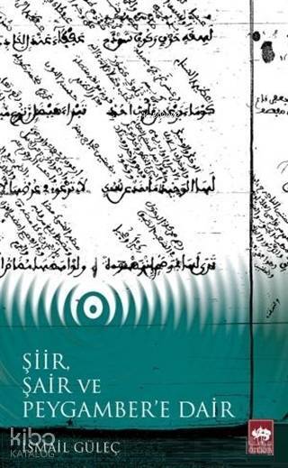 Şiir, Şair ve Peygambere Dair - 1