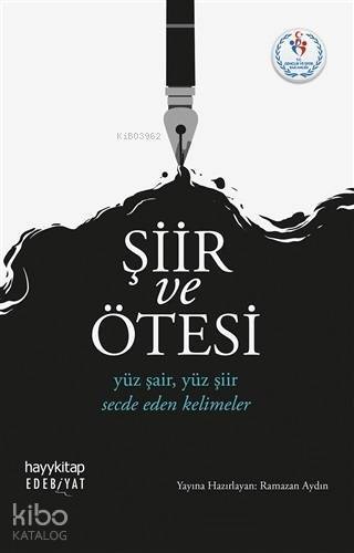 Şiir ve Ötesi Yüz Şair, Yüz Şiir Secde Eden Kelimeler - 1