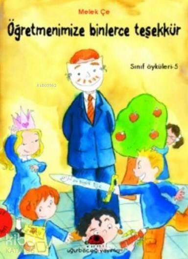 Sınıf Öyküleri 5 - Öğretmenimize Binlerce Teşekkür - 2