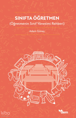 Sınıfta ÖğretmenÖğretmenin Sınıf Yönetimi Rehberi - 1