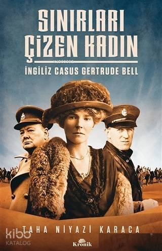 Sınırları Çizen Kadın - İngiliz Casus Gertrude Bell - 2