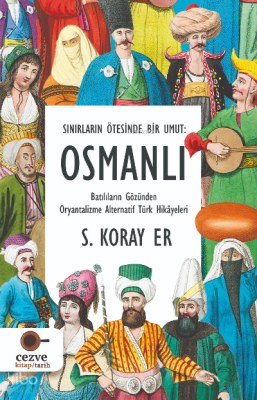 Sınırların Ötesinde Bir Umut Osmanlı - 1