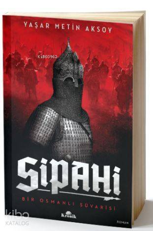 Sipahi Bir Osmanlı Süvarisi - 1