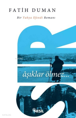 Sır Aşıklar Ölmez Bir Yahya Efendi Romanı - 2