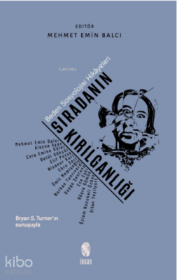 Sıradanın KırılganlığıBeden Sosyolojisi Hikâyeleri - 1