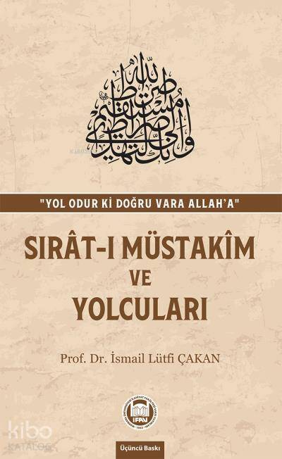 Sırat-ı Müstakim ve Yolcuları - 1