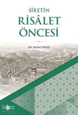Siretin Risalet Öncesi - 2