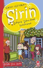 Şirin Didişiriz Şakacıktan Yunanistan - Dünyayı Geziyorum 2 - 2