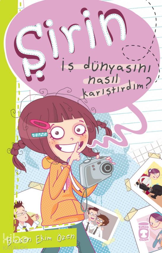 Şirin - İş Dünyasını Nasıl Karıştırdım? - 2